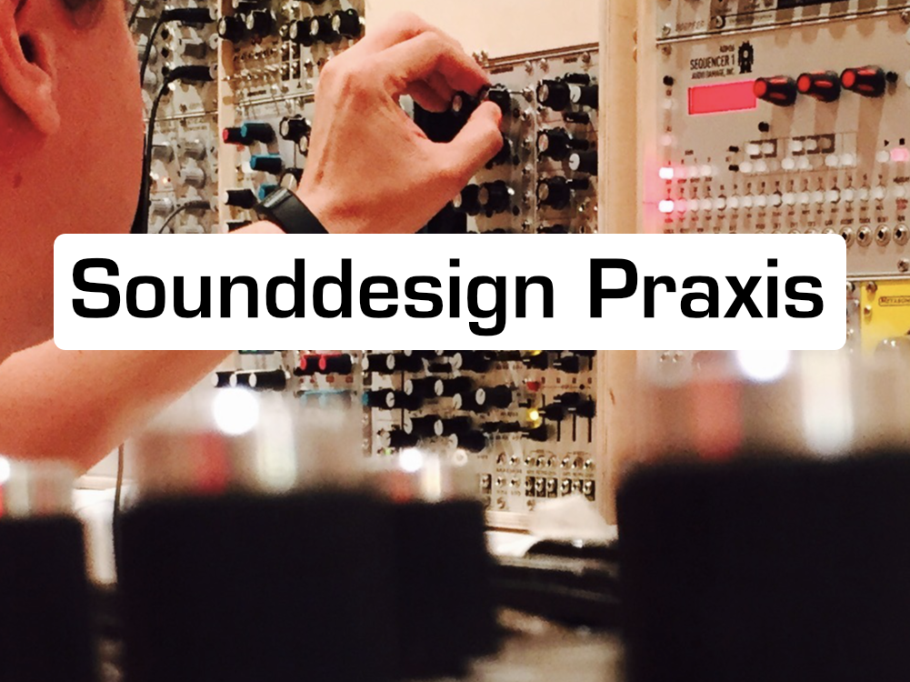Sounddesign Praxis